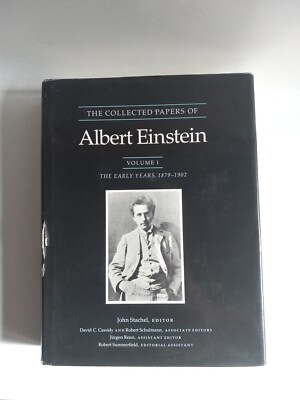 The Collected Papers of Albert Einstein, Volume 1: The Early Years, 1879-1902 by