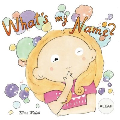 What's my name? ALEAH by Walsh, Virta  New 9781976304095 Fast Free Shipping-,