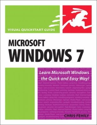 Microsoft Windows 7 : Visual QuickStart Guide Paperback Chris Feh