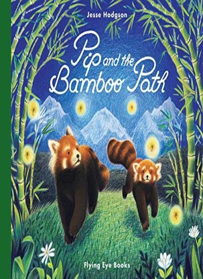 Pip and the Bamboo Path: 1,Jesse Hodgson