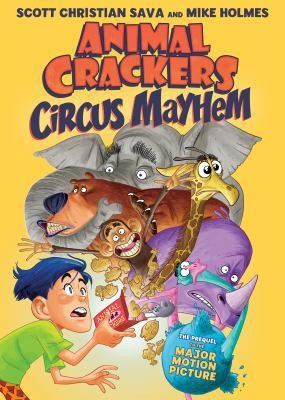 Animal Crackers: Circus Mayhem by Sava, Scott Christian