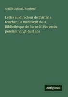 Achille Jubinal (U. A.) | Lettre Au Directeur De L'artiste Touchant Le...