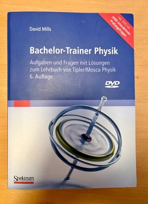 Bachelor-Trainer Physik: Aufgaben und Fragen mit Lösungen, 6. Aufl., OHNE DVD