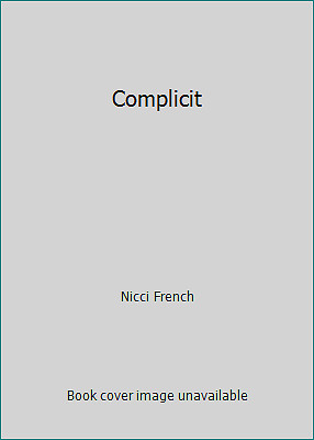 Complicit by Nicci French