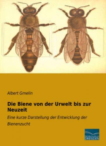 Thumbnail - Die Biene Von Der Urwelt Bis Zur Neuzeit Eine Kurze Darstellung Der