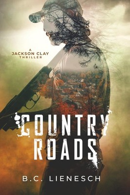 Country Roads (The Jackson Clay & Bear Beauchamp Series)
