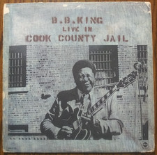 B.B. KING - Live In Cook County Jail 1971 Vinyl LP Record Album ABCS-723