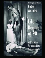 Life Begins At 90 Robert Wernick Taschenbuch Kartoniert / Broschiert Englisch
