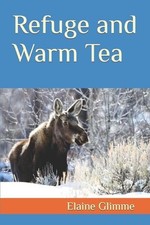 Refuge and Warm Tea by Elaine Glimme Paperback Book