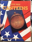 Civil War Canteens, Stephen W Sylvia; Michael J O'Donnell, Softcover