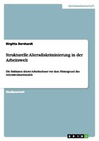 Strukturelle Altersdiskriminierung In Der Arbeitswelt Birgitta Bernhardt