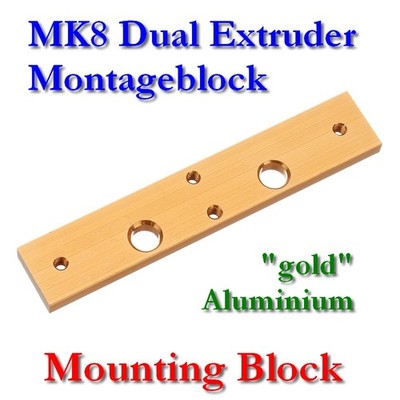MK8 Dual Extruder Montageblock aus Aluminium goldoxidiert 3D Drucker Upgrade