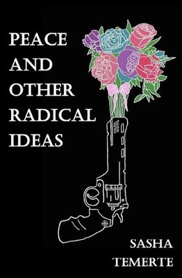 Peace and Other Radical Ideas by Sasha Temerte (English) Paperback Book