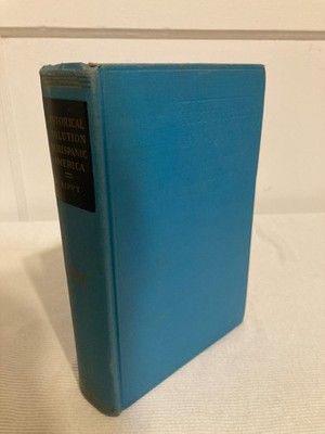 Historical Evolution of Hispanic America (Second Edition) by J. Fred Rippy