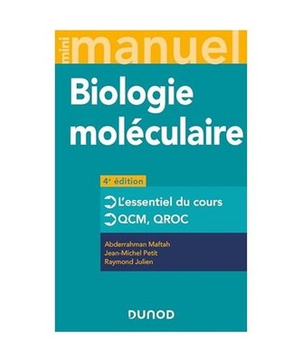 Mini Manuel de Biologie moléculaire - 4e éd.: Cours + QCM + QROC, Maftah, Abde
