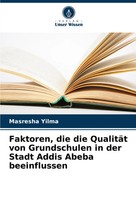 Faktoren, Die Die QualitäT Von Grundschulen In Der Stadt Addis Abeba...