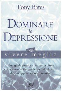 Dominare la depressione per vivere meglio | Buch | Zustand sehr gut