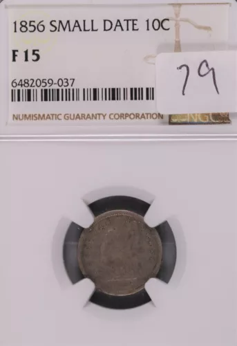 1856 Seated Liberty Silver Dime (Small Date) NGC F-15 #9-037