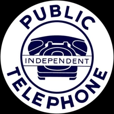 Independent Public Telephone NEW Sign: 40" Dia Round USA STEEL TWO-SIDED