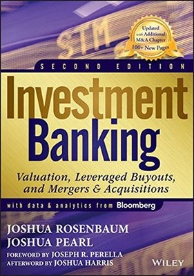 INVESTMENT BANKING: VALUATION, LEVERAGED BUYOUTS, AND By Joshua Rosenbaum NEW
