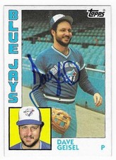 DAVE GEISEL 1984 TOPPS AUTOGRAPHED SIGNED # 256 TORONTO BLUE JAYS