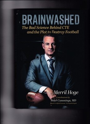 Brainwashed The Bad Science Behind CTE by Merril Hoge HC & DJ
