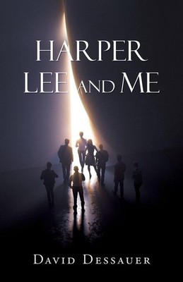 Harper Lee and Me | David Dessauer | englisch