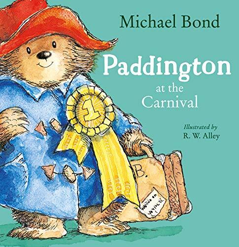Paddington at the Carnival-Michael Bond, R. W. Alley, 9780007302