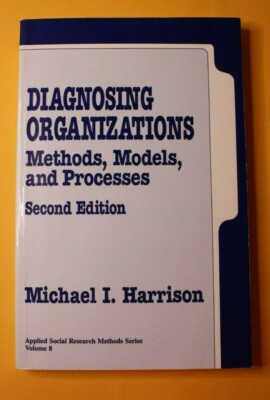 Diagnosing Organizations: Methods, Models, and Processes. 2nd Edition
