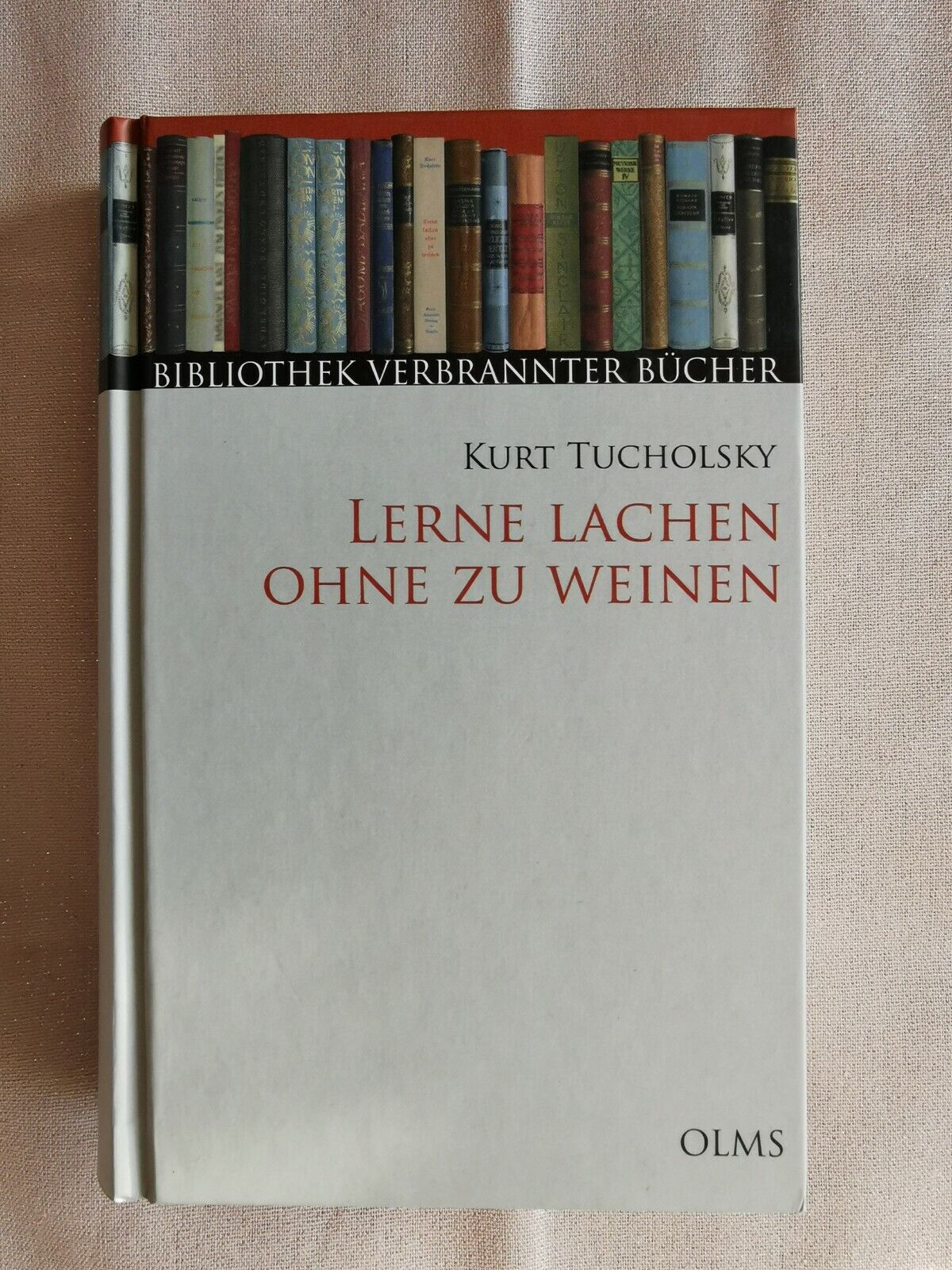 Lerne lachen ohne zu weinen von Kurt Tucholsky (2008, Gebundene Ausgabe) - Kurt Tucholsky