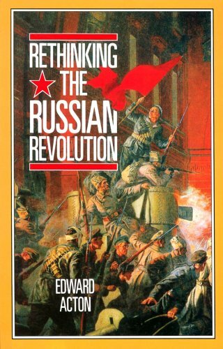 Rethinking the Russian Revolution (Reading History series) By Edward Acton