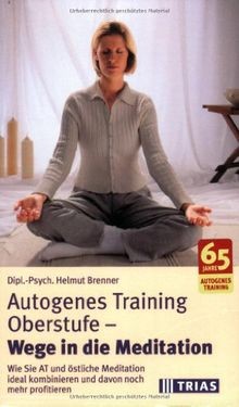 Autogenes Training Oberstufe - Wege in die Meditati... | Buch | Zustand sehr gut