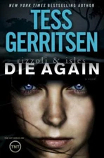 Die Again: A Rizzoli & Isles Novel - hardcover, Tess Gerritsen, 0345543858