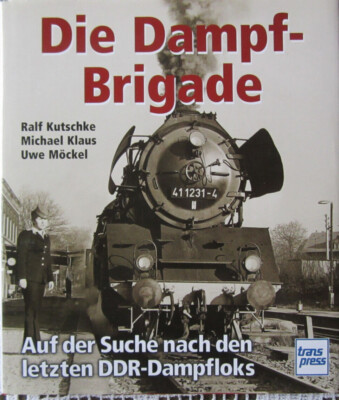 Dampflok Eisenbahnbuch ''Die Dampfbrigade'' .