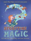Storytime Magic: 400 Fingerplays, Flannelboards, and Other Activities by Christine Kirker, Kathy MacMillan (Paperback, 2009)
