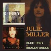Julie Miller - Blue Pony/Broken Things - CD - K72Z