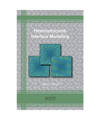 Heterostructural Interface Modelling, David J. Fisher
