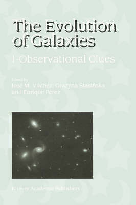 The Evolution Galaxies I-Observational Clues Hardcover Springer 9781402000010