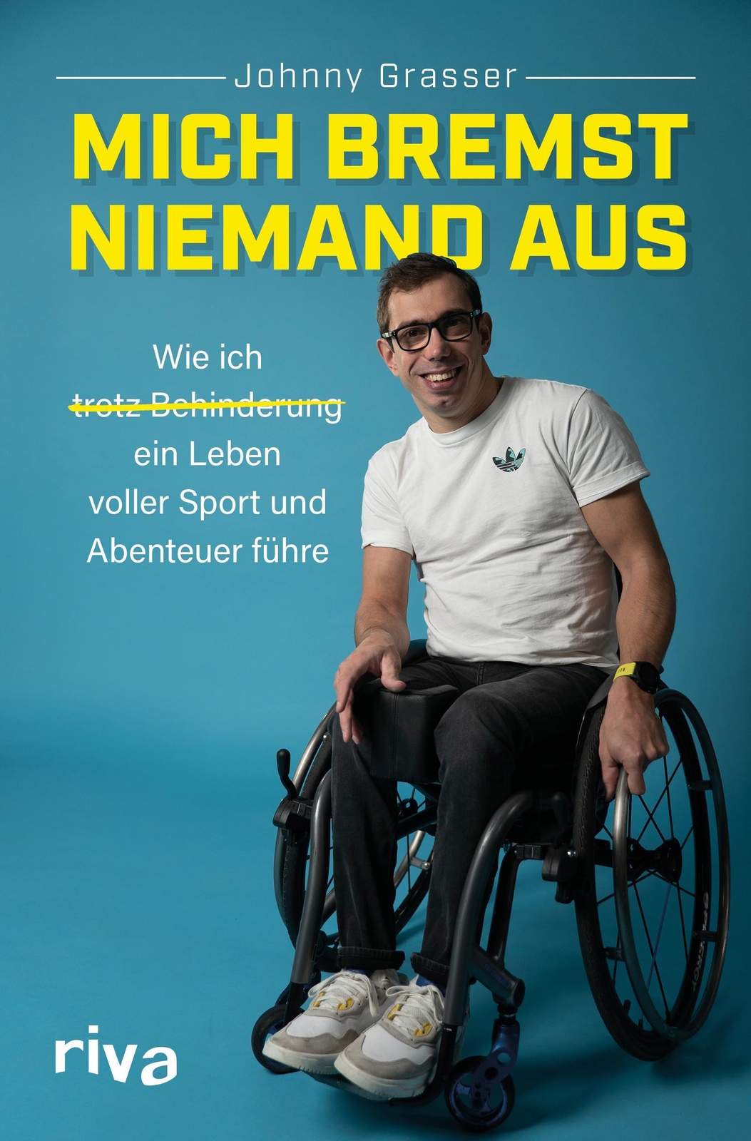 Thumbnail - Mich Bremst Niemand Aus | Johnny Grasser | Taschenbuch | 240 S. |