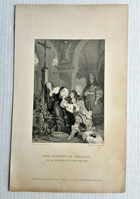 Antique 1828 Convent of Chaillot La Valliere Louis XIV Charles Heath