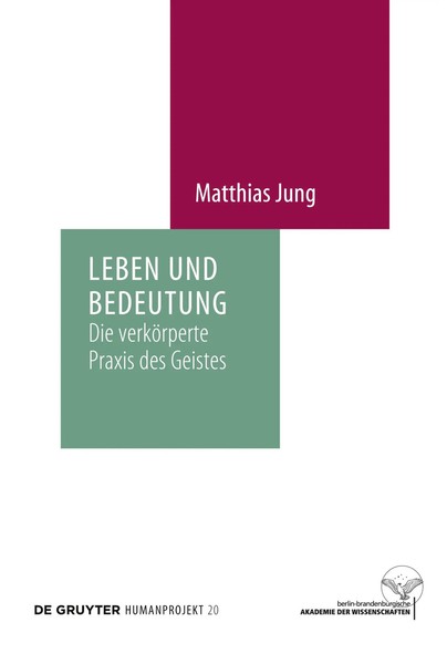 Leben Und Bedeutung Die VerköRperte Praxis Des Geistes Matthias Jung Taschenbuch-image