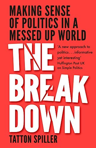 The Breakdown: Making Sense of Politics in a Messed Up World,Tat