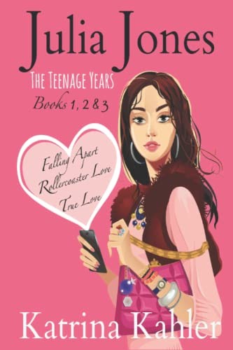 1-2-3: Julia Jones - The Teenage Years: Books 1 to 3,Katrina Kah