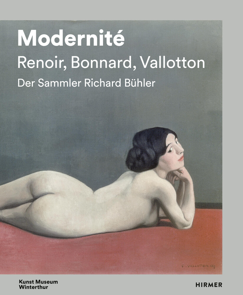 Konrad Bitterli / Modernité - Renoir, Bonnard, Valloton