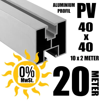 PVFORU 20 METER - ALU PV Solarprofil 40x40 BV Nut 8 & Nut 10 Solarschiene Montageprofil