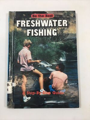 Freshwater Fishing : Step-by-Step Guide - Richard Smithsen (Hardcover, 1990)
