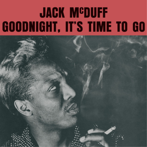 Jack McDuff Goodnight, It's Time to Go (Vinyl LP) 12" Album