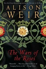 The Wars of the Roses - Paperback By Alison Weir - GOOD
