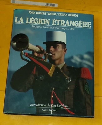 LIVRE  : LA LEGION ETRANGERE , VOYAGE DANS UN CORPS D'ELITE PAR ERWAN BERGOT - Photo 1/4