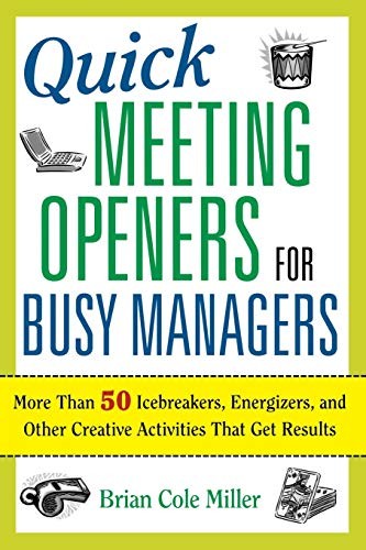 Quick Meeting Openers for Busy Managers: More T. Miller<|